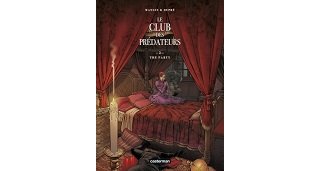 Le Club des Prédateurs T. 2/2 : The Party - Par Valérie Mangin & Steven Dupré - Casterman