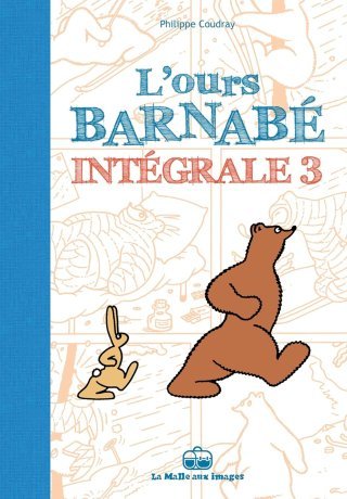 L'Ours Barnabé : intégrale 3 - Par Philippe Coudray - La Malle aux images/la boîte à bulles