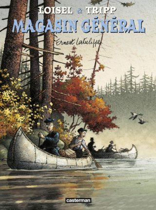Magasin général T.6 : Ernest Latulippe - Par Loisel & Tripp - Casterman