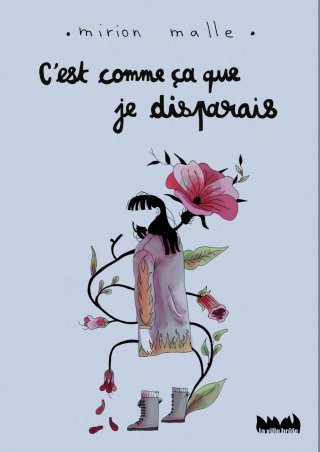 C'est comme ça que je disparais – Par Mirion Malle – La ville brûle