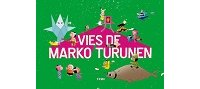Les mille et une "Vies de Marko Turunen"