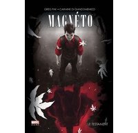 Magnéto : Le Testament – Par Greg Pak & Carmine Di Giandomenico – Panini Comics