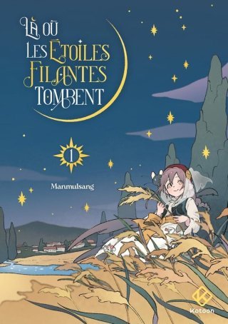 Là où les étoiles filantes tombent, un nouveau monde à découvrir absolument