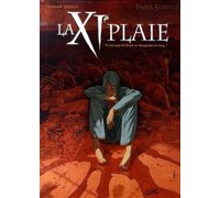 La XIe plaie - T1 : Et les eaux du fleuve se changèrent en sang - Par Tackian & Urgell - Soleil