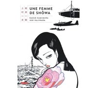 "Une Femme de Showa" : nouvelle "perle" de Kazuo Kamimura