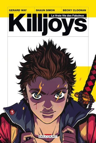 Killjoys - Par Gerard Way, Shaun Simon & Becky Cloonan (Trad. KGBen) - Delcourt