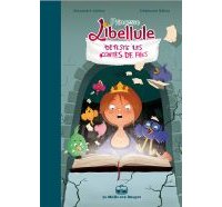 Princesse Libellule T3 : "Déteste les contes de fées" - Par Alexandre Arlène & Stéphanie Bellat - La Malle aux Images