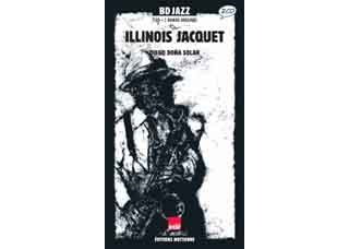 Illinois Jacquet - par Diego Dona Solar - Editions Nocturne