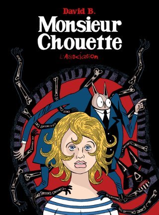 Monsieur Chouette - Par David B. - Éd. L'Association