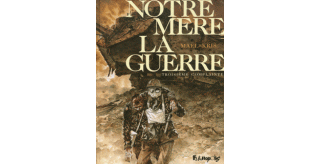 Notre Mère la guerre (troisième complainte) - Maël & Kris - Futuropolis