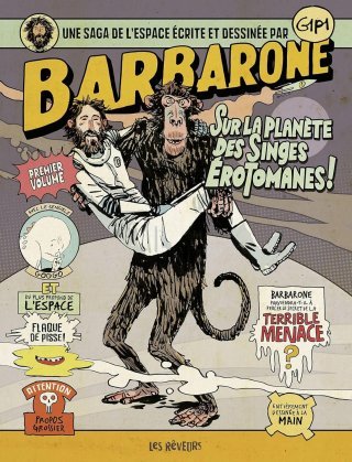 Barbarone, volume 1 - Sur la Planète des Singes Érotomanes - Par Gipi - Ed. Les Rêveurs