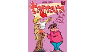 Tout est bon dans le garçon - Tamara n°3 - Darasse et Zidrou- Dupuis