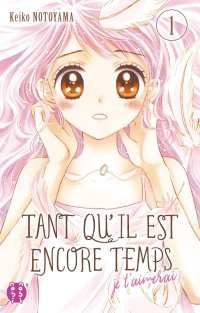 Tant qu'il est encore temps (je t'aimerai) T1 & T2 - Par Keiko Notoyama - nobi nobi
