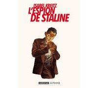 L'Espion de Staline - Isabel Kreitz (Traduction de Paul Derouet) - Casterman