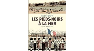 Les Pieds-noirs à la mer - Par Fred Neidhardt - Marabulles