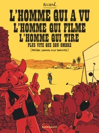 Un Air d'harmonica dans le désert : L'Homme qui a vu l'homme qui filme...