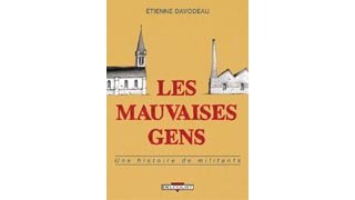 Les mauvaises gens - par Etienne Davodeau - Delcourt