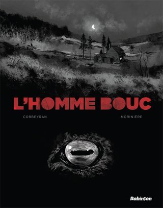 L'Homme Bouc - Par Corbeyran & Morinière - Robinson
