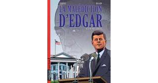 La Malédiction d'Edgar - T1 : Destin Présidentiel - par Marc Dugain et Didier Chardez - Casterman