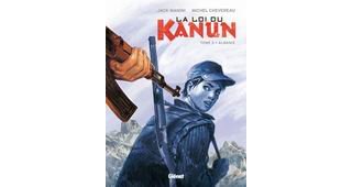 La Loi du Kanun, T3 : Albanie. Par Jack Manini & Michel Chevereau - Glénat