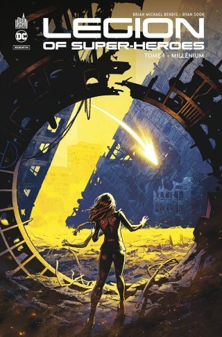 Legion of super heroes T. 1 - Par Brian Michael Bendis & Collectif - Urban Comics