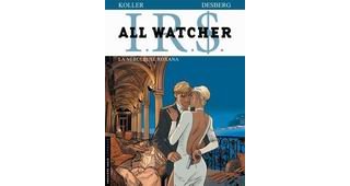 IR$ - All Watcher : La Nébuleuse Roxana - Par Desberg & Koller - le Lombard