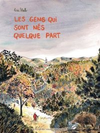 Les Gens qui sont nés quelque part : l'antidote papier pour soigner la fracture sociale.