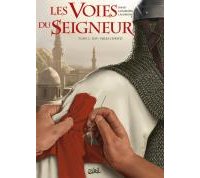 Les Voies du Seigneur – T2 : 1119 Miles Christi – Par David, Lassablière & Calderon – Soleil