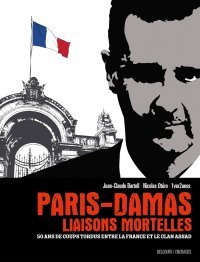 Paris-Damas, liaisons mortelles : 50 ans de coups tordus entre la France et le clan Assad 
