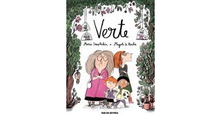 Verte - Par Marie Desplechin et Magali le Huche - Editions Rue de Sèvres