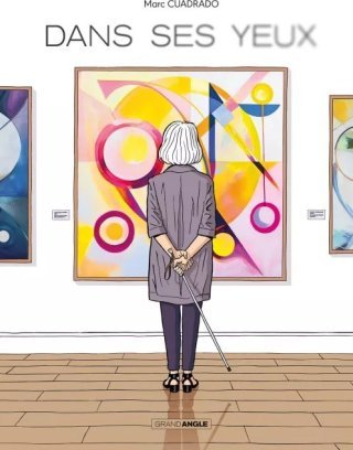 Dans ses yeux - Par Marc Cuadrado – Editions Grand Angle