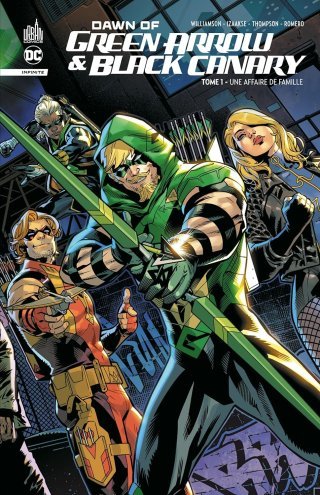 Dawn Of Green Arrow & Black Canary T. 1 - Par Joshua Williamson & Kelly Thompson - Urban Comics