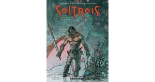 Soltrois - T1 - Lefranc et De Luca - Les Humanoïdes Associés