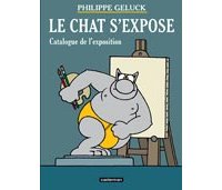 Le chat s'expose - catalogue de l'exposition - Philippe Geluck (Casterman)