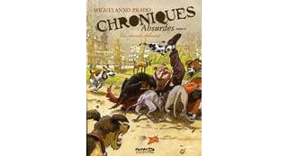 « Chroniques absurdes - Tome 1 : Un Monde délirant. » - M. Prado - Dupuis