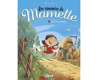Les Souvenirs de Mamette, T1 : La vie aux champs - Par Nob - Glénat