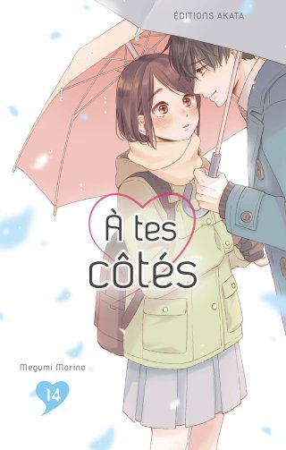 À tes côtés T. 13 & T. 14 - Par Megumi Morino - Akata