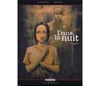 Dans la Nuit, Tome 1 : Légion par Callede et Denys - Editions Delcourt