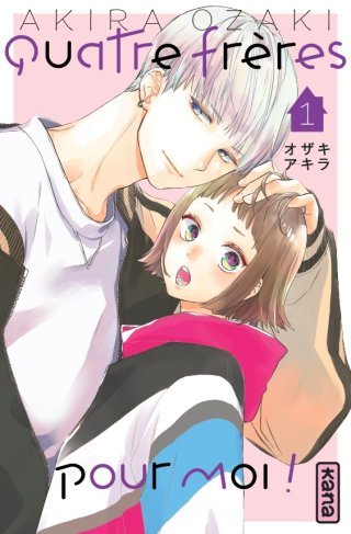 Quatre frères pour moi ! T.1– Par Akira Ozaki – Kana