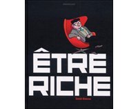 Etre riche – Par Daniel Blancou – Sarbacane