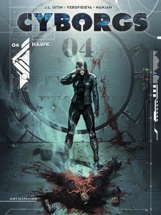 Cyborgs T. 4, Hawk - Par Jean-Luc Istin & Alina Yerofieieva – Éd. Soleil