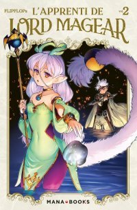 L'Apprenti de Lord Magear T. 2 - Par Flipflop's - Ed. Mana Books