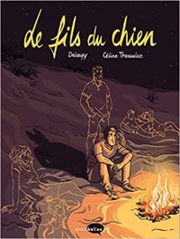 Le Fils du chien - Par Deloupy et Céline Théraulaz - Ed. Marabulles