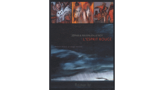 L'Esprit rouge : Antonin Artaud, un voyage mexicain - Par Zéphir & Le Roy - Futuropolis