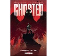 Ghosted T2 - Par Joshua Williamson et Goran Sudzuka (Trad. Hélène Remaud-Dauniol) - Delcourt