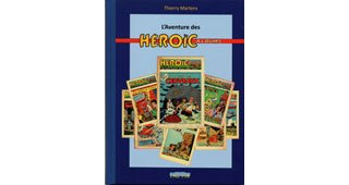 L'Aventure des Héroïc-Albums : le "testament" de Thierry Martens