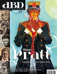Hugo Pratt – Toujours un peu plus loin – Hors série de dBD N°24