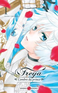 Freya : L'Ombre du prince T1 - Par Keiko Ishihara - Doki Doki