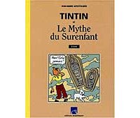 Tintin et le mythe du surenfant - Apostolidès - Casterman