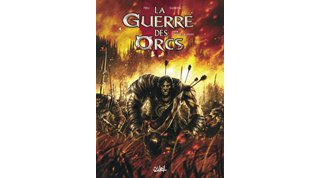 La Guerre des orcs – T1 : L'Art de la guerre - Par Olivier Péru & Daxiong - Soleil